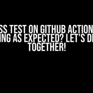 Cypress Test on GitHub Action is Not Failing as Expected? Let’s Debug Together!