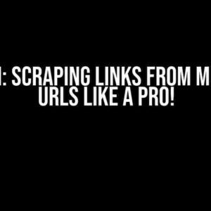 Python: Scraping Links from Multiple URLs Like a Pro!