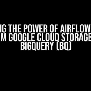 Unlocking the Power of Airflow: Loading Data from Google Cloud Storage (GCS) to BigQuery (BQ)